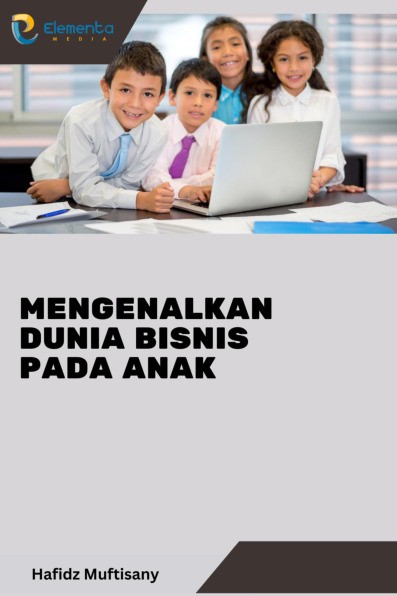 Mengenalkan Dunia Bisnis pada Anak